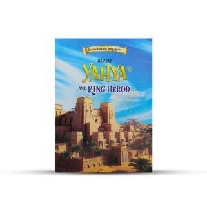 10 Hazrat Yahya AS & King Herod